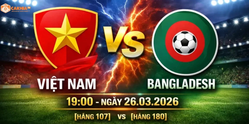 Việt Nam vs Bangladesh